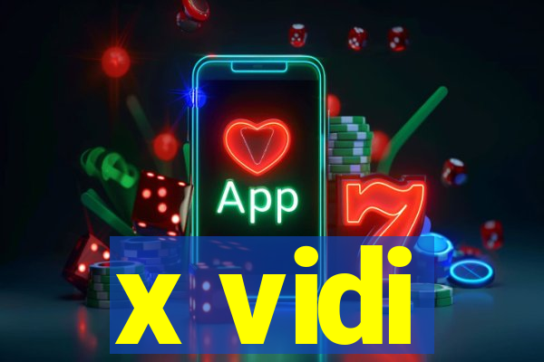 x vidi